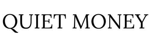 QUIET MONEY